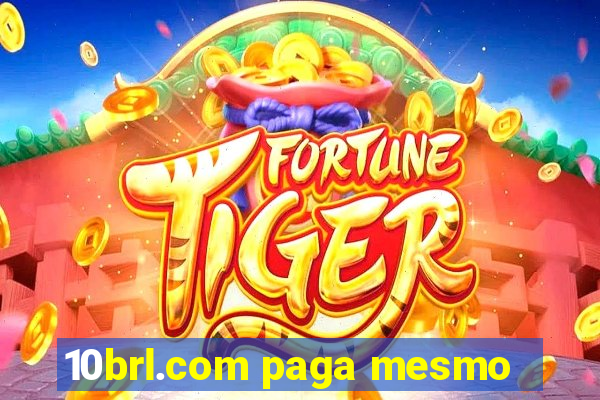 10brl.com paga mesmo